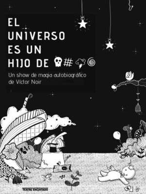 El universo es un hijo de #### con Victor Noir