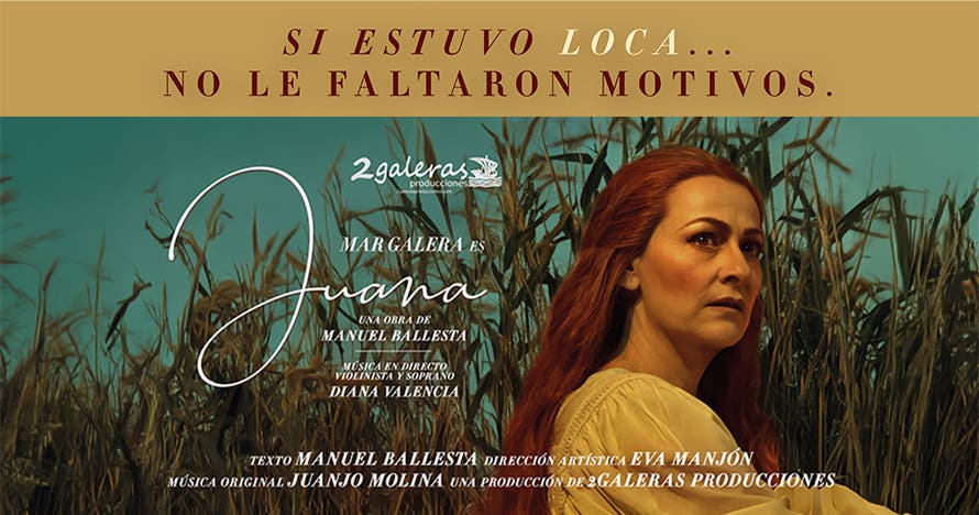 Juana. Si estuvo loca, no le faltaron motivos