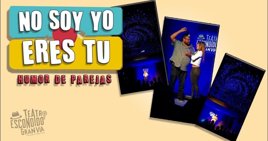 No soy yo, eres tú - Monólogos de parejas