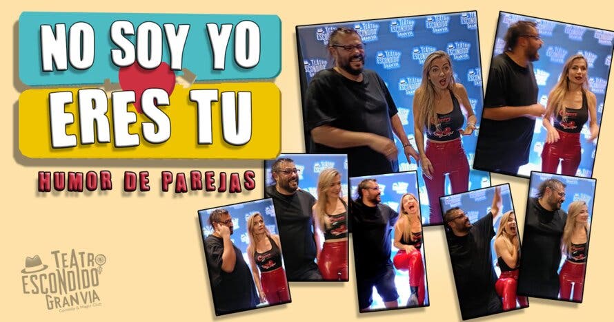 No soy yo, eres tú - Monólogos de parejas