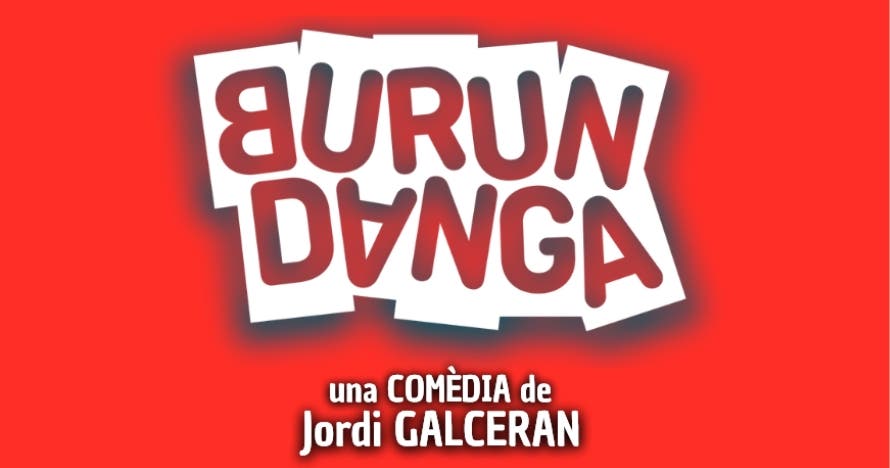 Burundanga la Comedia, de Jordi Galceran