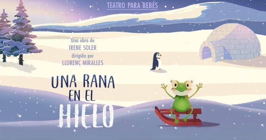 Una rana en el hielo (Teatro para bebés)