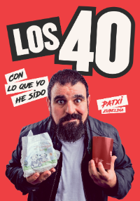 Los 40: con lo que yo he sido - Patxi Zubeldia en Madrid