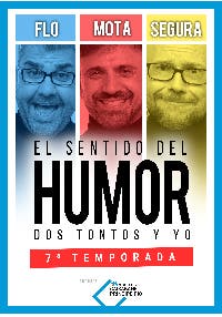 El sentido del humor, con Mota, Segura y Flo