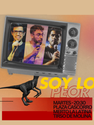 Show de Comedia: Soy lo Peor