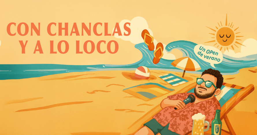 Con chanclas y a lo loco - Un open de verano