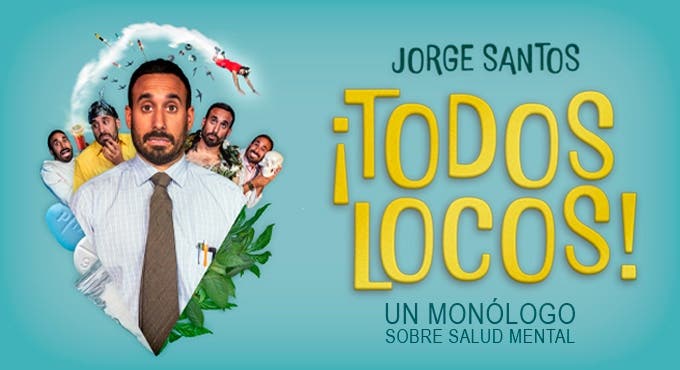 ¡Todos locos! Un monólogo sobre salud mental - Jorge Santos