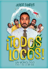 ¡Todos locos! Un monólogo sobre salud mental - Jorge Santos