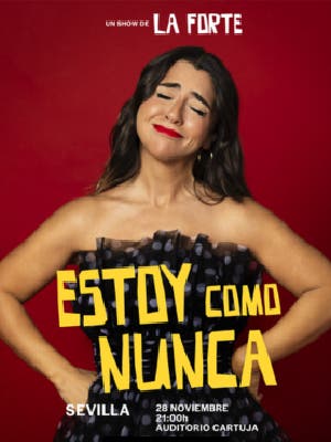 Estoy como nunca, La Forte en Sevilla
