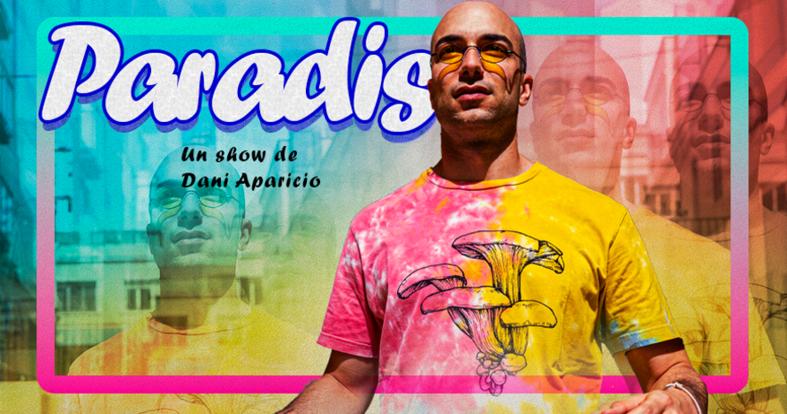 Paradiso. Un show de Dani Aparicio