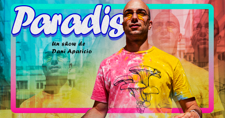 Paradiso. Un show de Dani Aparicio
