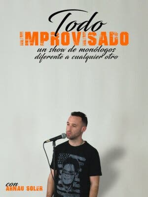 Todo Improvisado con Arnau Soler