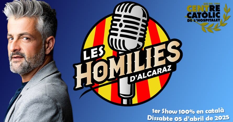 Les Homilies d'Alcaraz (Primer show Raul Alcaraz 100% en català)