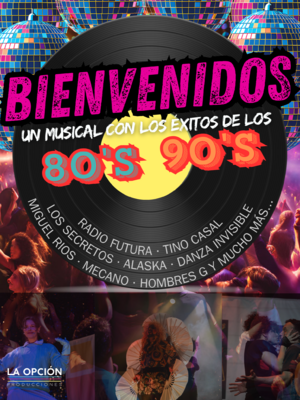 Bienvenidos -  El musical de los 80 & 90