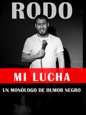 Mi lucha: Un monlogo de humor negro