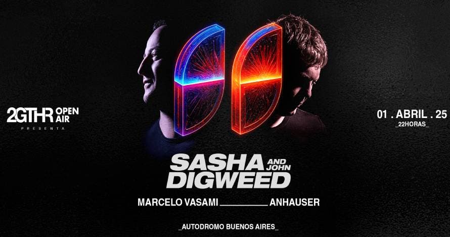 SASHA & JOHN DIGWEED @ 2GTHR OPEN AIR