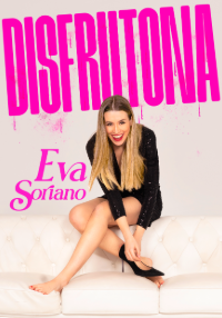 Eva Soriano - Disfrutona