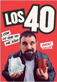 Los 40: con lo que yo he sido - Patxi Zubeldia en Barcelona