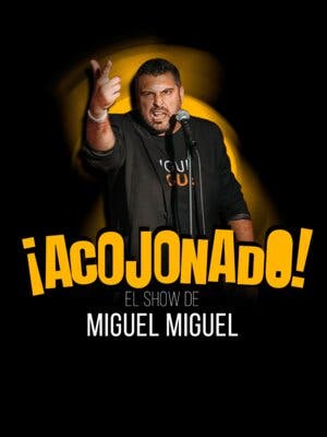 ¡Acojonado! Un show de Miguel Miguel en Tarragona