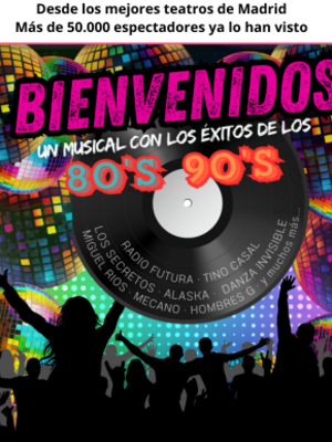 ¡Bienvenidos! Un musical con los éxitos de los 80's y los 90's en Haro