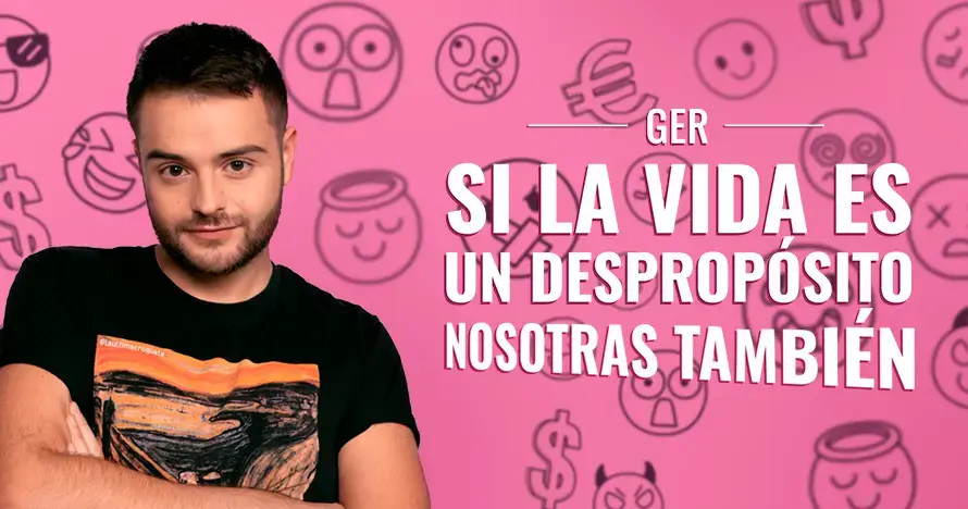 Si la vida es un despropósito, nosotras también - Ger