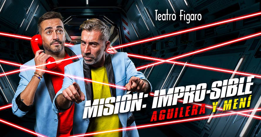 Misión Impro-sible. Aguilera y Meni