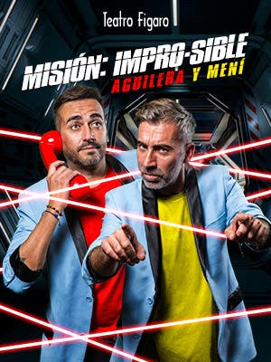 Misión Impro-sible. Aguilera y Meni