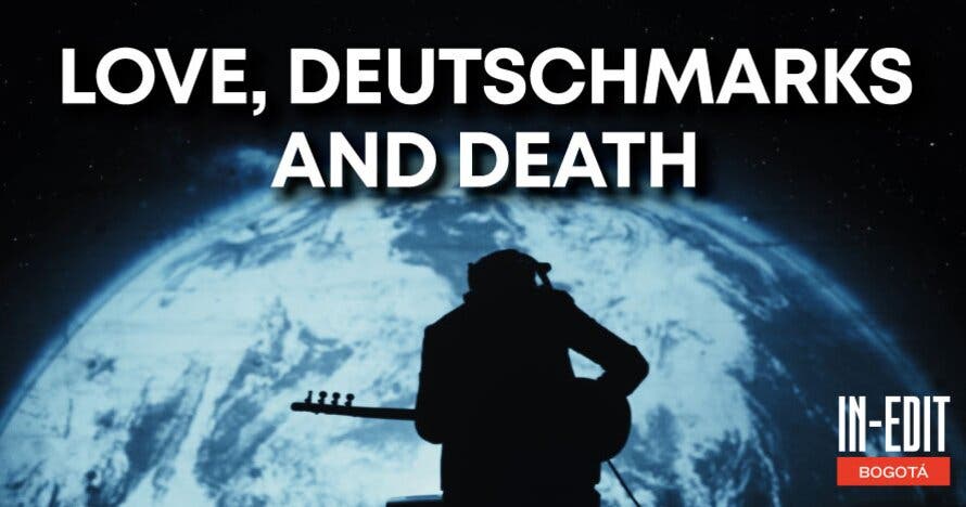 In-Edit Love, Deutschmarks and Death