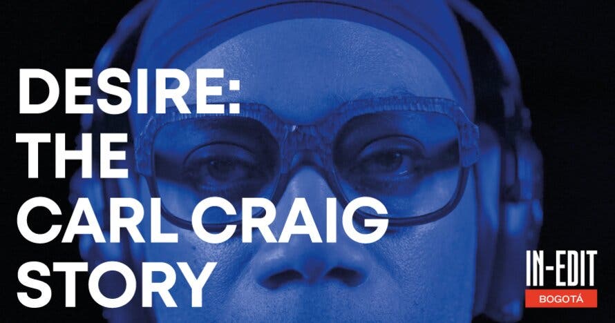 In-Edit Desire: The Carl Craig Story CEFE