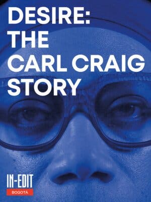 In-Edit Desire: The Carl Craig Story CEFE