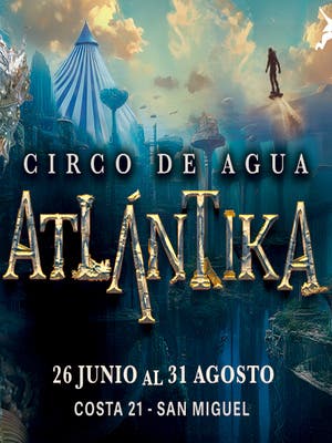 Circo de agua 2025: Atlantika