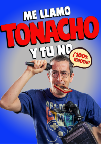 Me llamo Tonacho y tu no