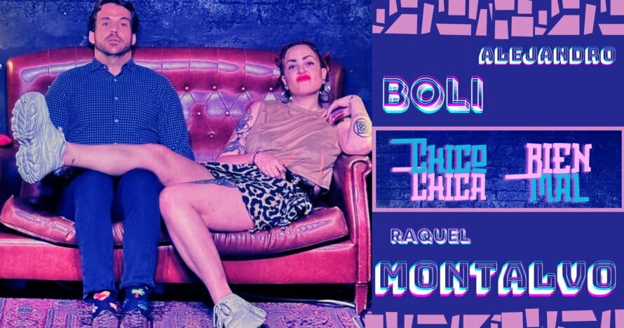 Alejandro Boli y Raquel Montalvo - Chico bien chica mal 