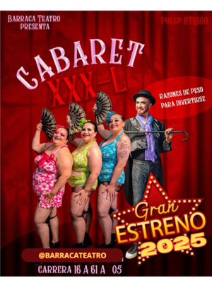Cabaret XXX-L (Razones de peso para divertirse)