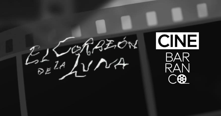 Cine Barranco: El corazón de la luna