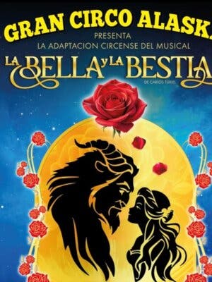 Gran Circo Alaska presenta adaptacion circense - La Bella y la Bestia