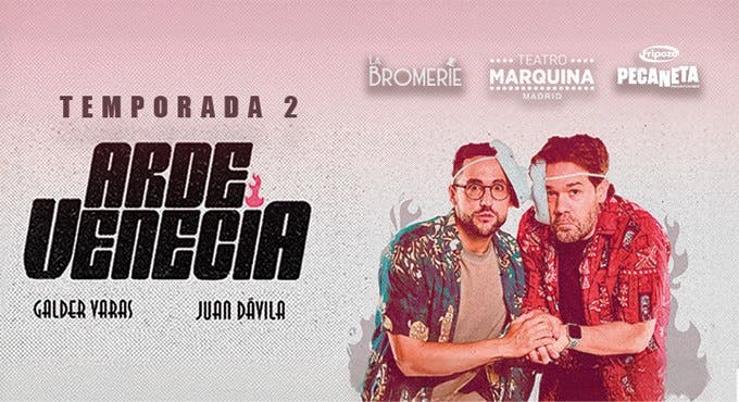Arde Venecia, con Juan Dávila y Galder Varas