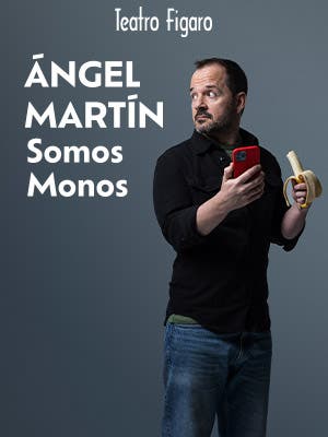 Ángel Martín, Somos Monos