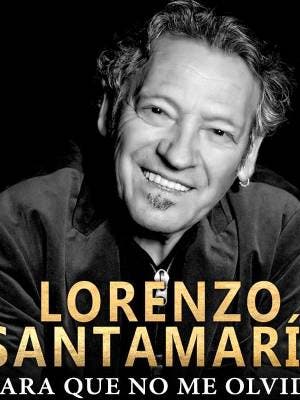 Lorenzo Santamaría, para que no me olvides