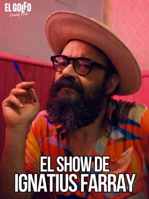 El Show de Ignatius Farray en El Golfo Comedy Club Príncipe de Vergara
