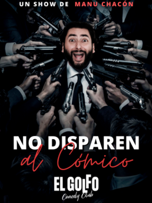 Manu Chacón - No disparen al cómico (Golfo P.Vergara)
