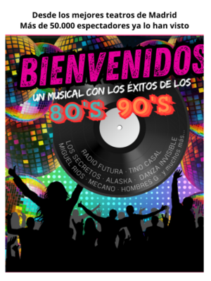 ¡Bienvenidos! Un musical con los éxitos de los 80's y los 90's -Alfaro