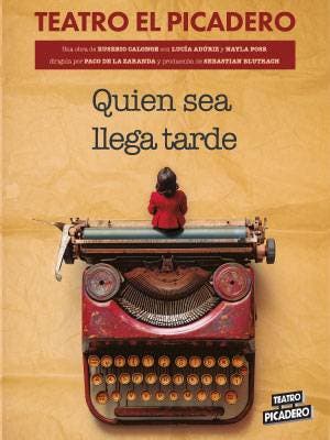 Quien Sea Llega Tarde