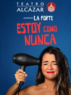 Estoy como nunca - Un show de La Forte