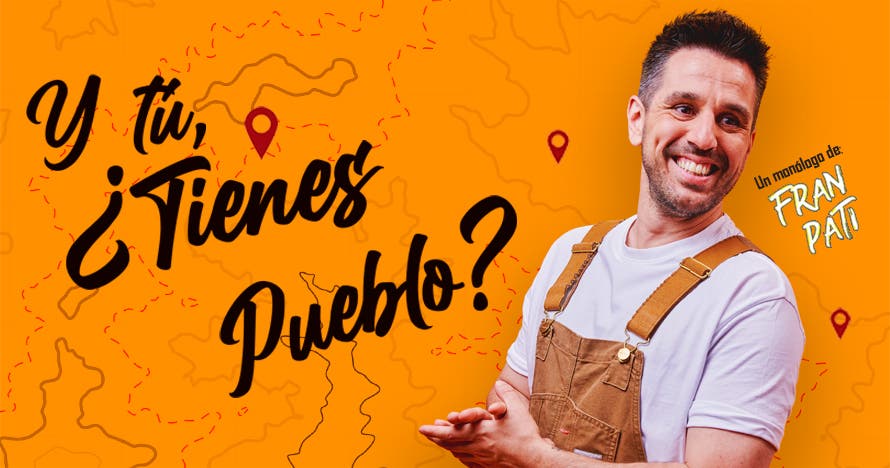 Y tú, ¿Tienes Pueblo? - Fran Pati