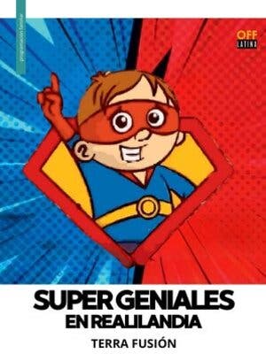 Super Geniales en Realilandia