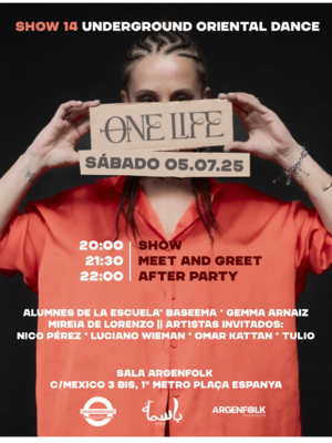 ONE LIFE - Espectáculo de danza - Underground Oriental Dance