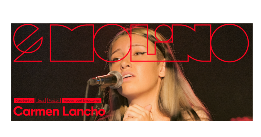 Carmen Lancho - El Molino conciertos