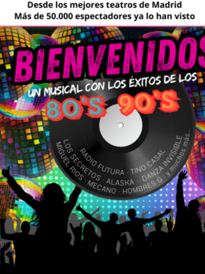 ¡Bienvenidos! Musical, los éxitos de los 80's y los 90's-Dos Hermanas