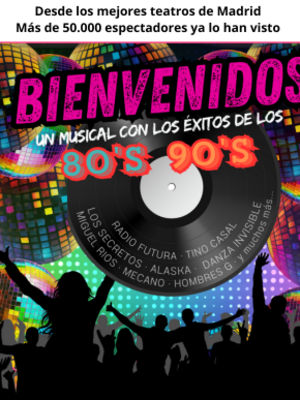 ¡Bienvenidos! Musical con los éxitos de los 80's y los 90's-El Casar